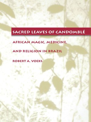 cover image of Sacred Leaves of Candomblé